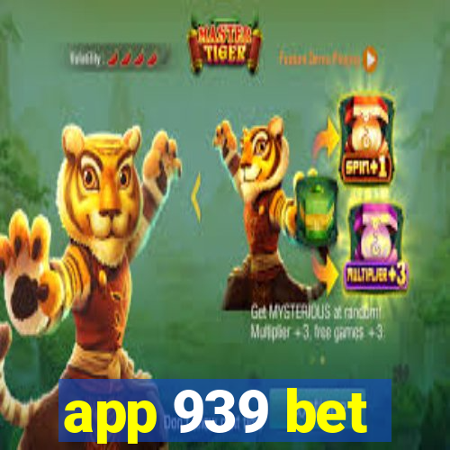 app 939 bet